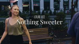 Louie Lee  Nothing Sweeter Official Music Video [upl. by Jarv978]