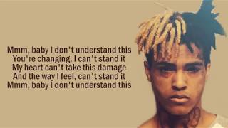 X X X TENTACION Mmm baby I dont understand [upl. by Papst]