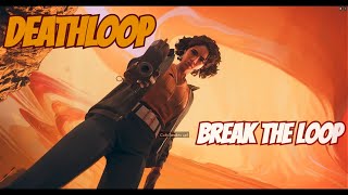 DEATHLOOP  Breaking The Loop Ending It [upl. by Kerk254]