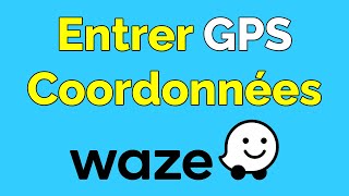 Comment entrer des coordonnées GPS dans Waze [upl. by Diogenes38]