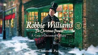 Robbie Williams  Cocos Christmas Lullaby Official Audio [upl. by Erasaec862]