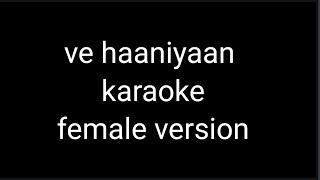 ve haaniyaan karaoke female version with lyrics [upl. by Lemhaj]