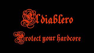 El diablero  Protect your hardcore  2005 [upl. by Sucramraj]