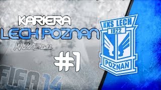 FIFA 14  Kariera Lech Poznań 1  Rozpoczynamy sezon [upl. by Loux301]