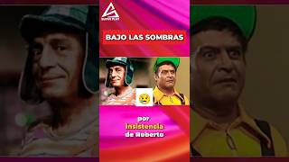 BAJO LAS SOMBRAS CHAVO DEL 8 elchavodelocho elchavo elchavodel8 [upl. by Eihs241]