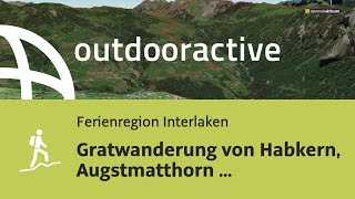 Bergtour in der Ferienregion Interlaken Gratwanderung von Habkern Augstmatthorn nach Harderkulm [upl. by Airekal]