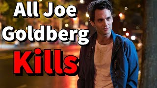 All Joe Goldberg Kills From YOU Seasons 14 [upl. by Alyakim]