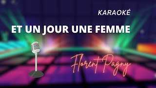 Florent Pagny  Et un jour une femme Karaoké [upl. by Pacificas]