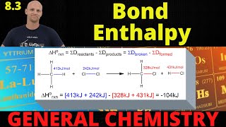 83 Bond Enthalpy  Calculating Delta H  General Chemistry [upl. by Anauj]