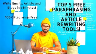 Top 5 Free Paraphrasing and Article Rewriting tool [upl. by Yeldnarb]