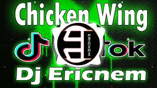 Tiktok Viral  Chicken Wing  Ericnem Remix 2020 [upl. by Desberg]