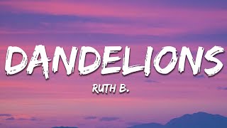 Ruth B  Dandelions Lyrics [upl. by Rramed]