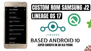 Custom Rom Samsung J2 2015 Lineage OS 17 J200G Lineage Os 17 Android 10 [upl. by Mahmoud688]