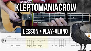 Kleptomaniacrow Guitar Tutorial  TABS  PlayAlong [upl. by Tyre]