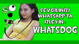 Sevgilinizi Whatsappta İzleyin WhatsDog [upl. by Ariaes595]