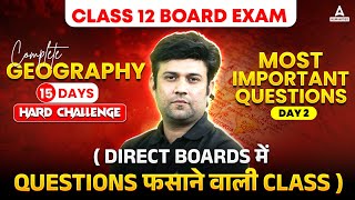 Class 12 Geography  Most Important Question for Board Exam 2025 By Yash Sir  Day 2  CBSE Class 12 [upl. by Anaugal813]