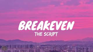 The Script  Breakeven Lyrics [upl. by Lenz]