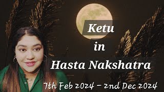 Ketu Transits Hasta Nakshatra Insights for all 12 signs [upl. by Arraeic635]