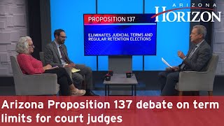 Arizona Proposition 137 debate on term limits for court judges [upl. by Bern]