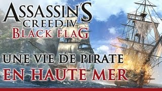 Assassins Creed 4 Black Flag  Une Vie de Pirate en Haute Mer FR  OFFICIEL [upl. by Akoyin]