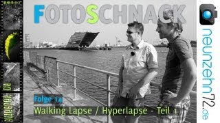 Fotoschnack Folge 14  Hyperlapse Walking Lapse  Teil1 Aufnahme [upl. by Ned]