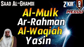 Surah Al MulkSurah Ar RahmanSurah Al WaqiahSurah Yasin By Saad AlGhamdi [upl. by Gino721]