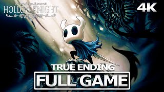 HOLLOW KNIGHT Full Gameplay Walkthrough  No Commentary 【FULL GAME】4K 60FPS Ultra HD [upl. by Enninaej658]