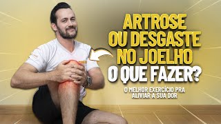 O MELHOR EXERCÍCIO PARA ARTROSE NO JOELHO  Fisioprev com Guilherme Stellbrink [upl. by Shaia]