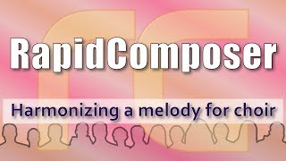 RapidComposer 37  How to harmonize a melody for vocals using the new features [upl. by Tebor]