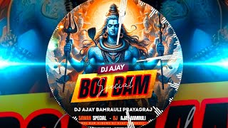 Bhola Baba Bam Bhola Bolbam Special RemiX DJ AJaY 2024 [upl. by Amalea]