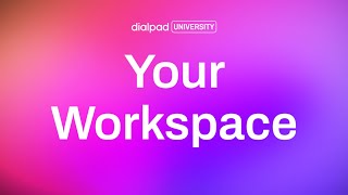 Your Dialpad Workspace [upl. by Llemart]