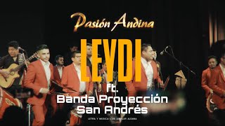 PASION ANDINA ft BANDA PROYECCION SAN ANDRES  LEYDI EN VIVO [upl. by Ares]