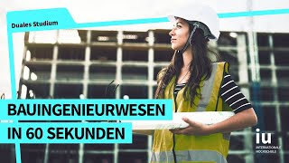 Das duale Studium Bauingenieurwesen in 60 Sekunden  IU Duales Studium [upl. by Eissim57]