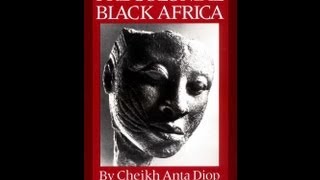 Cheikh Anta Diop Precolonial Black Africa Preface amp Chapter 110 [upl. by Unni]