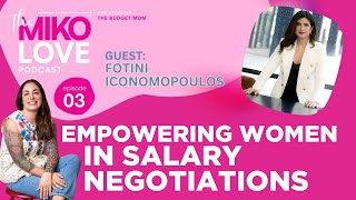 EPISODE 3 Empowering Women in Salary Negotiations Practical Advice from Fotini Iconomopoulos [upl. by Anier561]