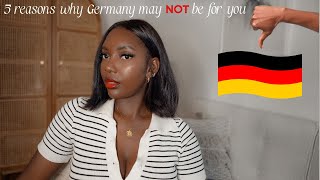 5 REASONS WHY GERMANY MAY NOT BE FOR YOU 👎🏾🇩🇪 [upl. by Fasta]