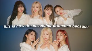 this is how dreamcatcher promoted because [upl. by Anaira999]