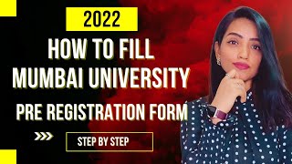 HOW TO FILL MUMBAI UNIVERSITY PRE REGISTRATION FORM 2022  STEP BY STEP PROCESS [upl. by Killoran]