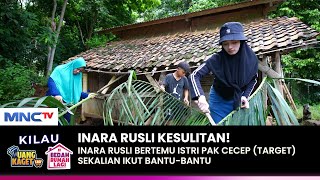 INARA RUSLI KESUSAHAN Saat Membantu Istri Pak Cecep  KILAU UANG KAGET amp BEDAH RUMAH  14 [upl. by Krahling569]