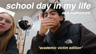 SCHOOL DAY IN MY LIFE AS A SOPHOMORE academic victim edition [upl. by Delija]