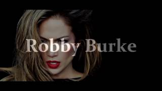 Jennifer Lopez  Aint yo momma Robby Burke Quick Bootleg [upl. by Paynter]