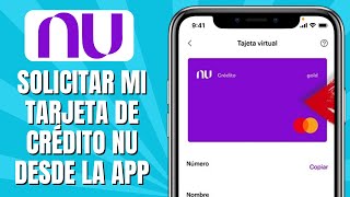 Cómo SOLICITAR Mi Tarjeta De Crédito NU Desde La APP [upl. by Bridget165]