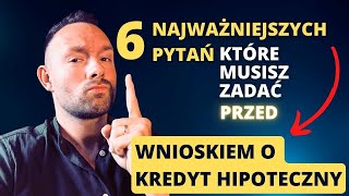 Jak mądrze wziąć kredyt hipoteczny  6 kluczowych pytań i odpowiedzi [upl. by Aimaj]