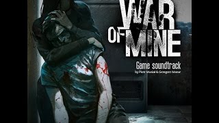 07  Things Right and Wrong  This War of Mine OST by Piotr Musial [upl. by Carrelli]