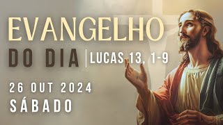 EVANGELHO DO DIA E REFLEXÃO DA PALAVRA  261024 [upl. by Cramer]