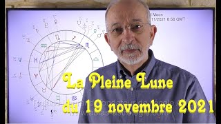 La Pleine Lune du 19 novembre 2021  Par ABLAS astrologie [upl. by Tegdig]