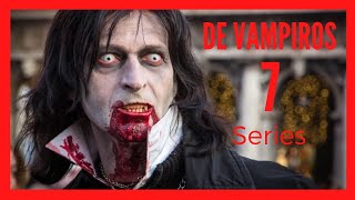 LAS 7 MEJORES SERIES DE VAMPIROS TRAILER OFICIAL EN ESPAÑOL SeriesVampirosTerror [upl. by Thorvald813]