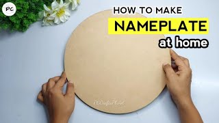 How to make beautiful Nameplate at home  Nameplate making at home  PC Crafts Planet [upl. by Jacynth]