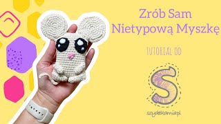 Zrób Sam maskotkę na szydełku ☆ Nietypowa Myszka ☆ tutorial krok po kroku [upl. by Airdnaxela]