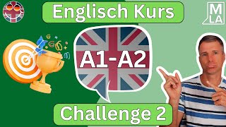 🇬🇧 Englisch für Anfänger  Challenge 2  Kostenlos Englisch Lernen  Kurs A1A2 🇬🇧 [upl. by Iram701]